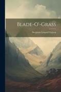 Blade-o'-grass