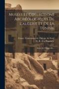 Musées Et Collections Archéologiques De L'algérie Et De La Tunisie: Musée De Philippeville