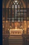 La Messe: Études Archéologiques Sur Ses Monuments, Volume 8