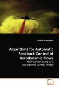 Algorithms for Automatic Feedback Control of Aerodynamic Flows