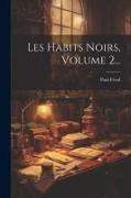 Les Habits Noirs, Volume 2