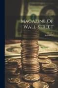 Magazine Of Wall Street, Volume 13