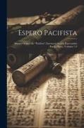 Espero Pacifista: Monata Organo De "pacifisto" (internacia Societo Esperantista Por La Paco)., Volumes 1-2