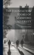 The Foundation Ideals of Stanford University