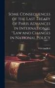 Some Consequences of the Last Treaty of Paris Advances in International Law and Changes in National Policy