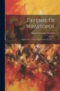 Defense De Sebastopol: Exposé De La Guerre Souterrame 1854-55