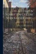 Die Aeltesten Schriften Geilers Von Kaysersberg: Abth. Die Xxi Artikel Und Die Briefe