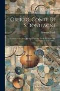 Oberto, Conte Di S. Bonifacio: Dramma In Due Atti: Da Rappresentarsi Nel Regio Teatro Nel Carnovale, Volume 1840