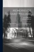 Mémoires De Richard Williams: Chirurgien Catéchiste De La Société Missionnaire Pour La Patagonie Et Pour La Terre De Feu
