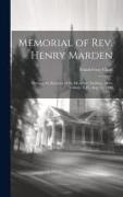 Memorial of Rev. Henry Marden: Given at the Reunion of the Mccollom Institute, Mont Vernon, N.H., Aug. 21, 1890