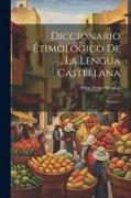 Diccionario Étimologico De La Lengua Castellana: Ensayo