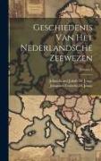 Geschiedenis Van Het Nederlandsche Zeewezen, Volume 4