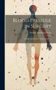 Blood Pressure in Surgery, an Experimental and Clinical Research