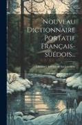 Nouveau Dictionnaire Portatif Français-suédois