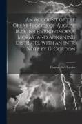 An Account of the Great Floods of August 1829, in the Province of Moray, and Adjoining Districts. With an Intr. Note by G. Gordon