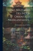 Fastes Militaires Des Indes-orientales Néerlandaises
