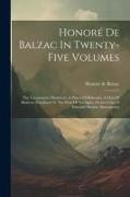 Honoré De Balzac In Twenty-five Volumes: The Unconscious Mummers. A Prince Of Bohemia. A Man Of Business. Gaudissart Ii. The Firm Of Nucingen. Facino