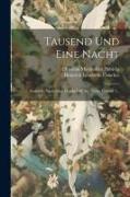 Tausend Und Eine Nacht: Arabisch: Nach Einer Handschrift Aus Tunis, Volume 1