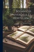 Botanicus Universalis Et Hortulanus