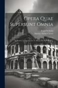 Opera Quae Supersunt Omnia: In Verrem Actionis Ii, Lib. V: Oratio Pro M. Fontejo