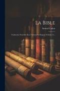 La Bible: Traduction Nouvelle Avec L'hébreu En Regard, Volume 11