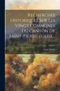 Recherches Historiques Sur Les Vingt Communes Du Canton De Saint-pierre-église