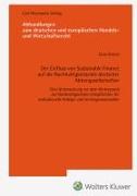 Der Einfluss von Sustainable Finance auf die Nachhaltigkeitsziele deutsche Aktiengesellschaften-Eine Untersuchung vor dem Hintergrund der Nachhaltigkeitsberichtspflichten für institutionelle Anleger und Vermögensverwalter (AHW 258)