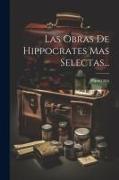 Las Obras De Hippocrates Mas Selectas