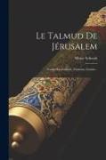 Le Talmud De Jérusalem: Traités Kethouboth, Nedarim, Guittin