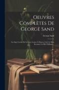 Oeuvres Complètes De George Sand: Les Sept Cordes De La Lyre. Lettres À Marcie. Carl. Le Dieu Inconnu. La Fille D'albano