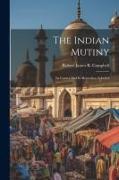 The Indian Mutiny: Its Causes And Its Remedies, A Letter
