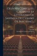 Oeuvres Comiques, Galantes Et Littéraires De Savinien De Cyrano De Bergerac