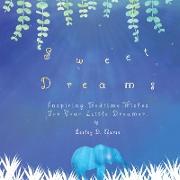 Sweet Dreams: Inspiring bedtime wishes for your little dreamer