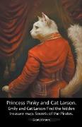 Princess Pinky and Cat Larson. Emily and Cat Larson Find the hidden treasure map. Secrets of the Pirates