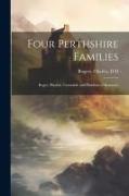 Four Perthshire Families: Roger, Playfair, Constable and Haldane of Barmony