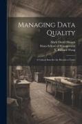 Managing Data Quality: A Critical Issue for the Decade to Come