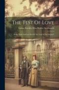 The Test Of Love: Being Third And Last Part Of "the Trail Of The Serpent"