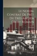 Le Nexum, Contrat de Prêt du Très Ancien Droit Romain
