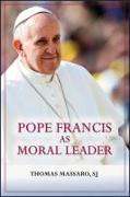 Pope Francis as Moral Leader