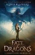 Fate of Dragons: Dragons Rising Book One