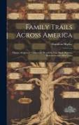 Family Trails Across America: Higday, Ridgeway, Gannaway, Benefield, Van Slyck, Warren, Robertson and Allied Lines