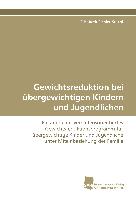 Gewichtsreduktion bei übergewichtigen Kindern und Jugendlichen