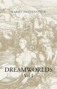 Dreamworlds: Vol I