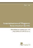 Reconstruction of Magnetic Reconnection Events