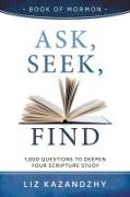 Ask, Seek, Find