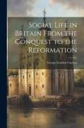 Social Life in Britain From the Conquest to the Reformation