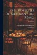 Les Historiettes de Tallemant des Réaux, Volume VII