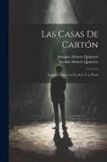 Las Casas De Cartón: Juguete Cómico en un Acto y en Prosa