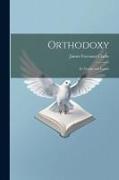 Orthodoxy: Its Truths and Errors