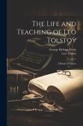 The Life and Teaching of Leo Tolstoy, A Book of Extracts